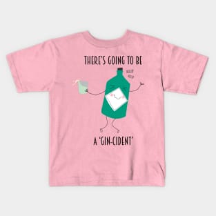 Gin-cident Kids T-Shirt